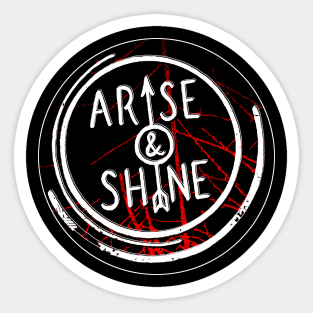 Arise and Shine Sticker